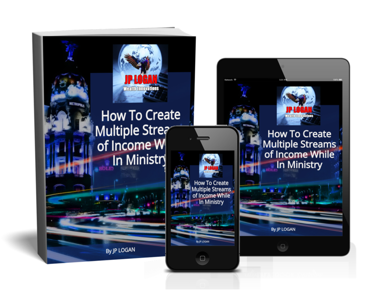 How To Develop Multiple Streams Of Revenue While In Ministry_by-JP-LOGAN